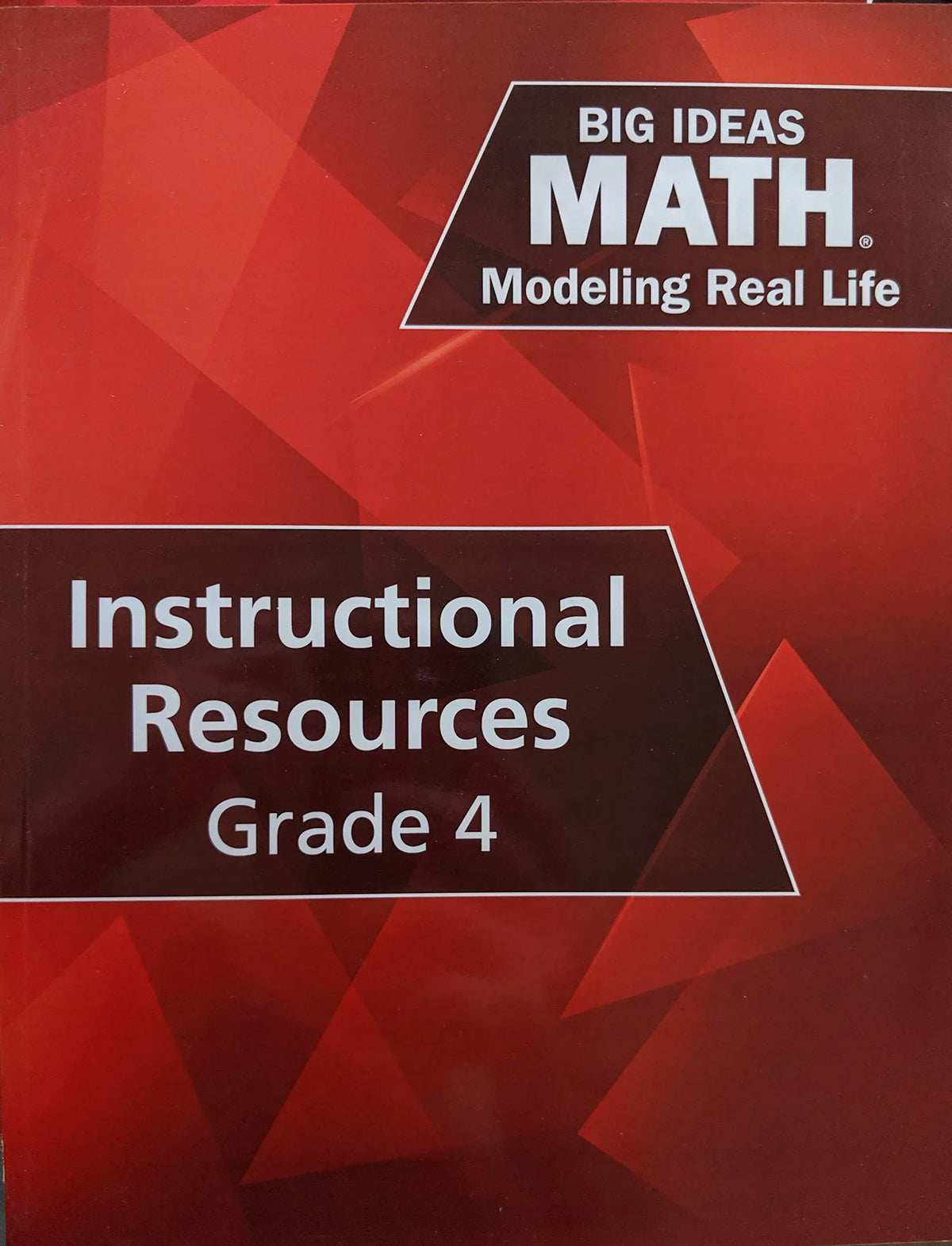 Big Ideas Math: Modeling Real Life - Grade 4 Instructional Resources Book, c. 2019, 9781642080391, 164208039X - Previously owned Good